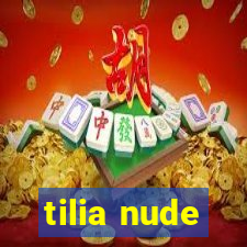 tilia nude